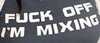 *uck of i am mixing